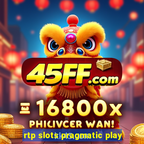 rtp slots pragmatic play